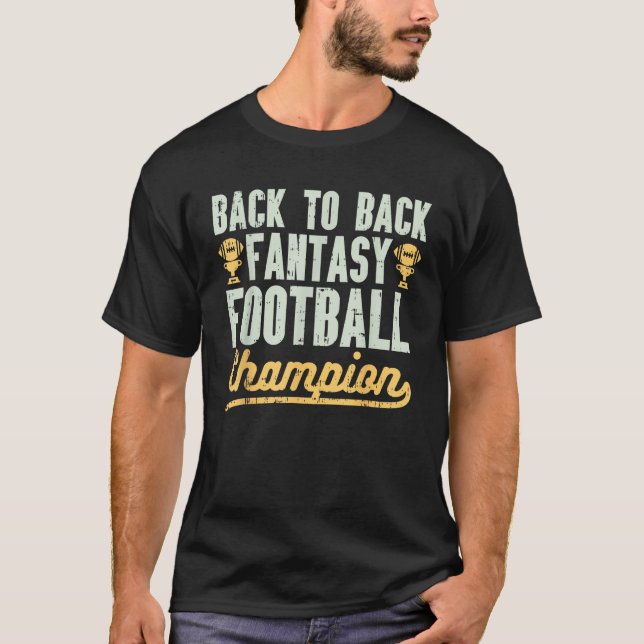 Back To Back Fantasy Football Champion Gridiron Le T-Shirt (Front)