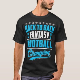 Back to Back Fantasy Football Champion T-Shirt
