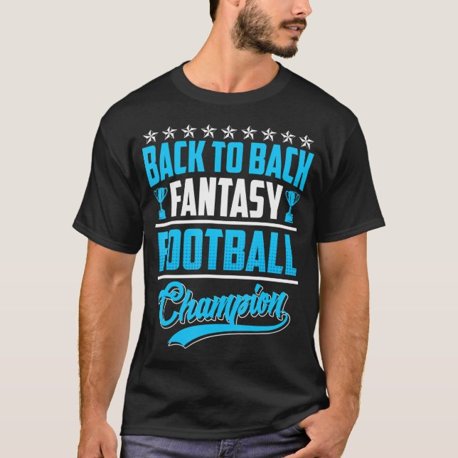 Back to Back Fantasy Football Champion T-Shirt (Front)