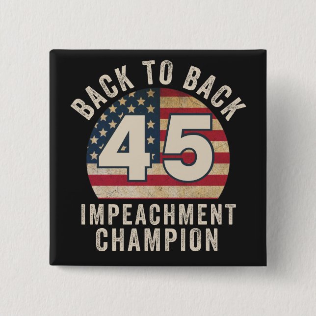 Back to Back Impeachment Champ American Flag Vinta 15 Cm Square Badge (Front)
