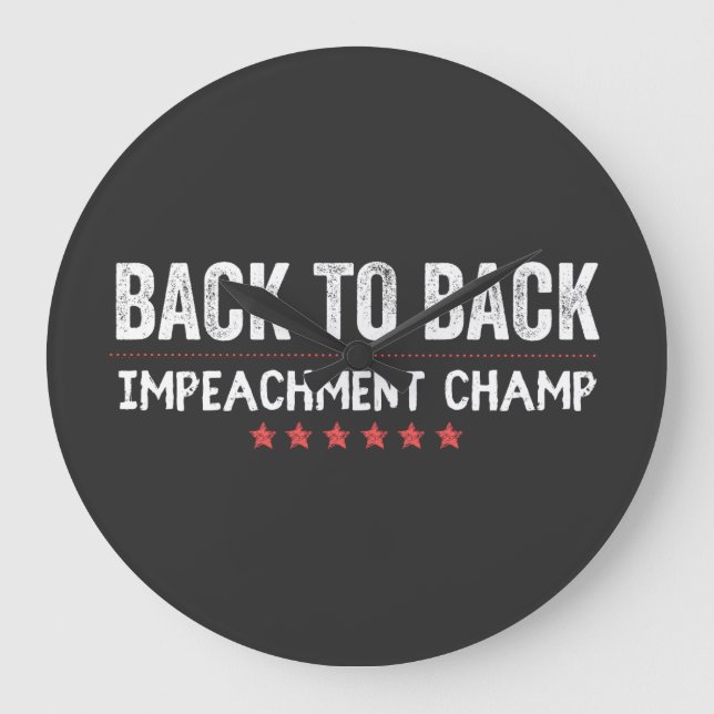 Back to Back Impeachment Champ Large Clock (Front)