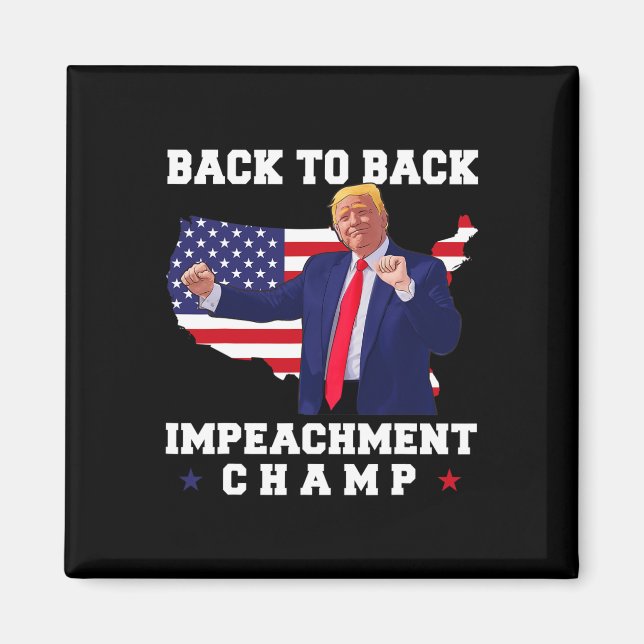Back To Back Impeachment Champ Trump Dance Funny  Magnet (Front)