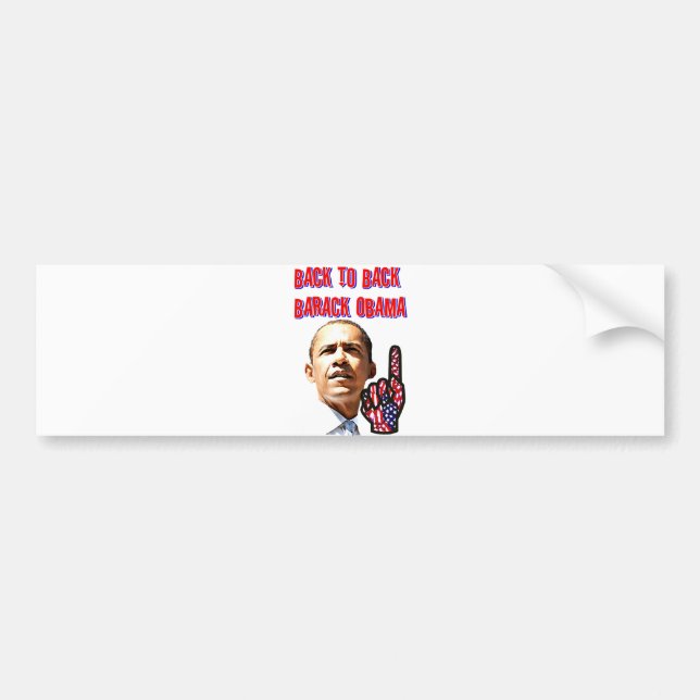 Back To Back,President Barack Obama_ Bumper Sticker (Front)
