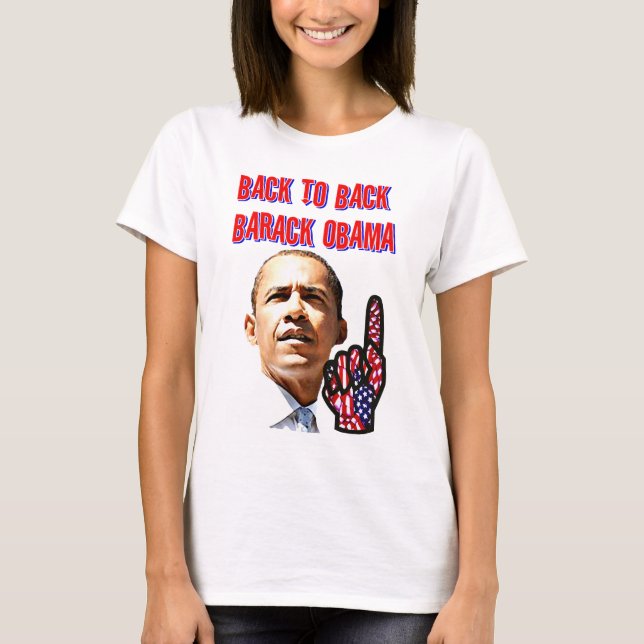 Back To Back,President Barack Obama_ T-Shirt (Front)