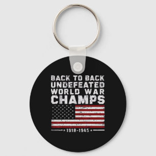 Back To Back Undefeated World War Champs 4th Of Ju Key Ring