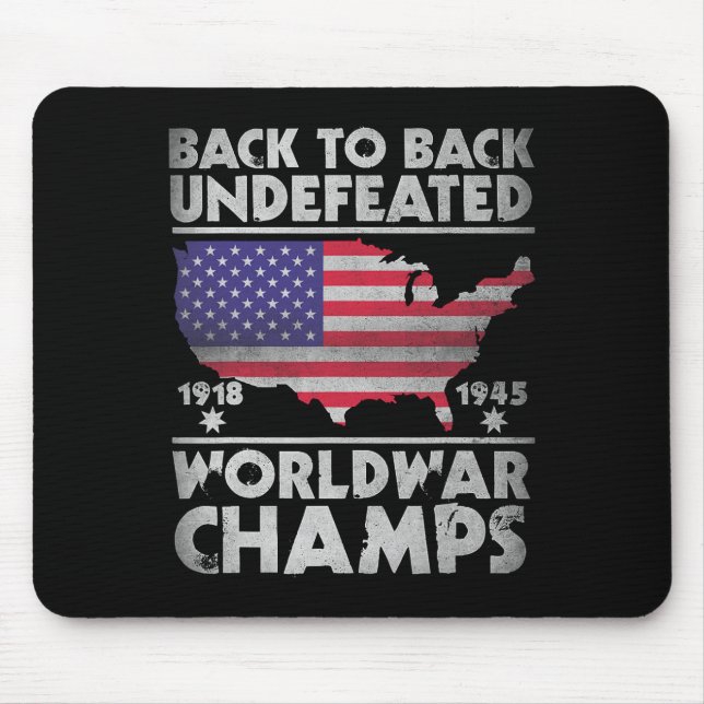 Back To Back Undefeated World War Champs 4th Of Ju Mouse Mat (Front)