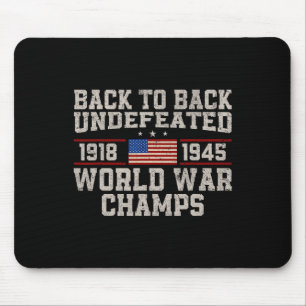 Back To Back Undefeated World War Champs 4th Of Ju Mouse Mat