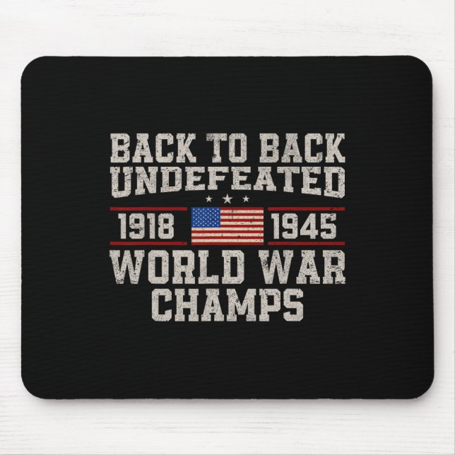 Back To Back Undefeated World War Champs 4th Of Ju Mouse Mat (Front)
