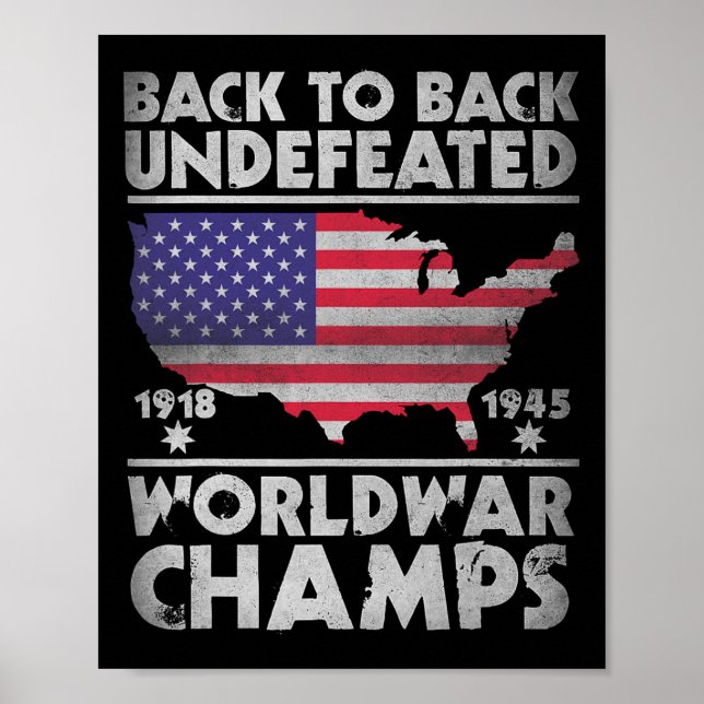 Back To Back Undefeated World War Champs 4th Of Ju Poster (Front)