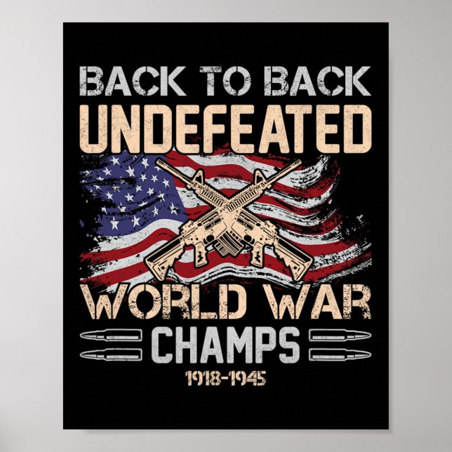 Back To Back Undefeated World War Champs 4th Of Ju Poster (Front)