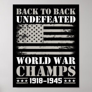 Back To Back Undefeated World War Champs 4th Of Ju Poster