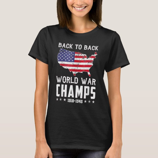 Back To Back Undefeated World War Champs - 4th Of  T-Shirt (Front)
