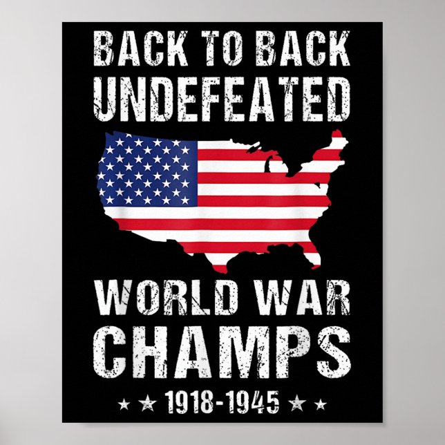 Back To Back Undefeated World War Champs American  Poster (Front)