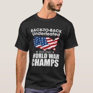 Back-To-Back-Undefeated-World-War-Champs T-Shirt