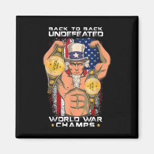 Back To Back Undefeated World War Champs Uncle Sam Magnet