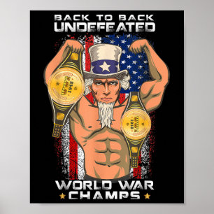 Back To Back Undefeated World War Champs Uncle Sam Poster