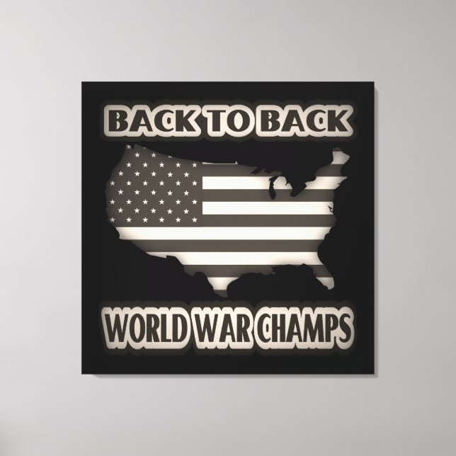 Back to Back World War Champs Canvas Print (Front)