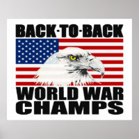 Back To Back World War Champs Eagle Poster
