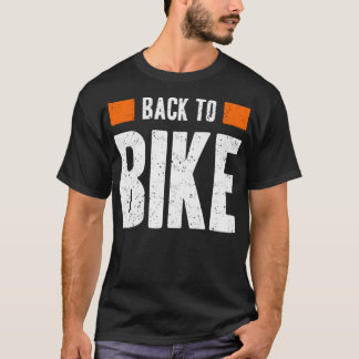 Back to bike T-Shirt