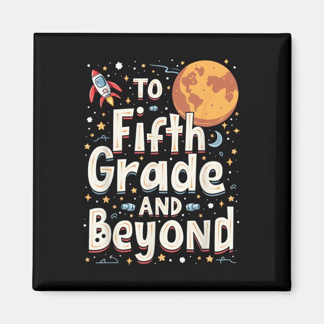 Back To Fifth Grade And Beyond Funny First Day Of  Magnet (Front)