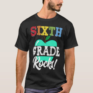 Back to First Day of School 6th Grade Rocks Teache T-Shirt