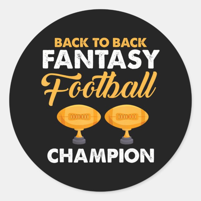 Back to Funny Quote Fantasy Football Champion Classic Round Sticker (Front)
