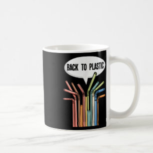 Back To Plastic Straws President Trump Executive O Coffee Mug