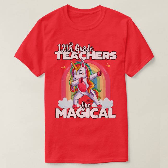 Back to School 12th Grade Teacher Unicorn Magical  T-Shirt (Design Front)