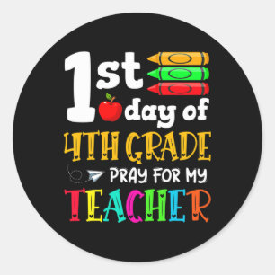 Back To School 1st Day Of 4th Grade Pray For My Te Classic Round Sticker