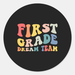 Back To School 1st Grade Dream Team Groovy Teacher Classic Round Sticker
