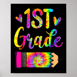 Back To School 1st Grade Teacher Tie Dye Poster