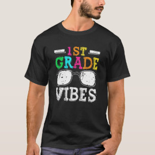 Back To School 1st Grade Vibes First Day Teacher T-Shirt