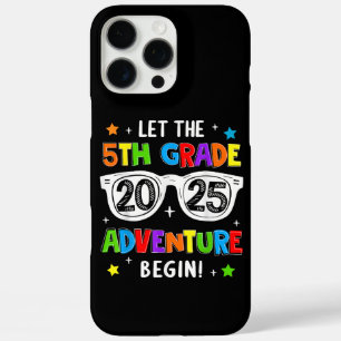 Back To School 2025 Let The 5th Grade Adventure Be iPhone 16 Pro Max Case