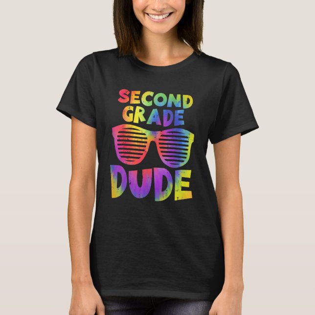 Back To School 2nd Second Grade Dude Tie Dye Sungl T-Shirt (Front)