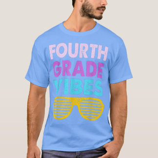 Back To School 4th Grade Vibes First Day Of School T-Shirt
