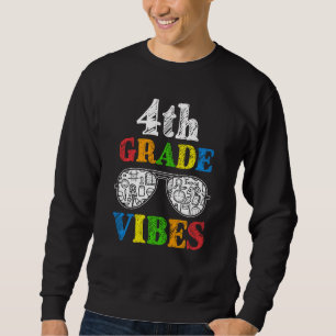 Back To School 4th Grade Vibes First Day Teacher K Sweatshirt