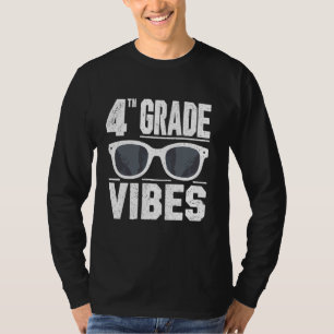 Back To School 4th Grade Vibes First Day Teacher k T-Shirt