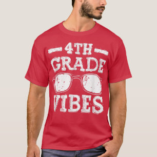 Back To School 4th Grade Vibes First Day Teacher k T-Shirt