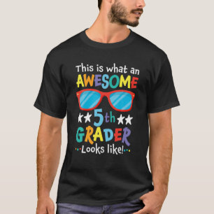 Back To School 5Th Grade Awesome Fifth Grader Look T-Shirt