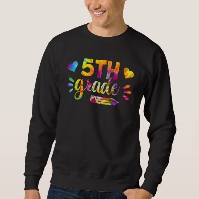 Back To School 5th Grade   First Day Of School Sweatshirt (Front)