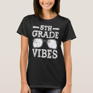 Back To School 5th Grade Vibes First Day Teacher T-Shirt
