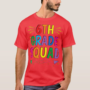 Back to School 6th Grade Squad Sixth T-Shirt