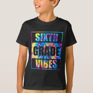 Back To School 6th Grade Vibes First Day Of School T-Shirt