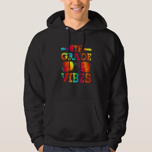 Back To School 6th Grade Vibes  First Day Teacher  Hoodie (Front)