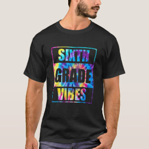 Back To School 6th Grade Vibes First Day Teacher K T-Shirt