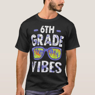 Back To School 6th Grade Vibes Shirt, First Day Te T-Shirt