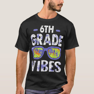 Back To School 6th Grade Vibes Shirt, First Day Te T-Shirt