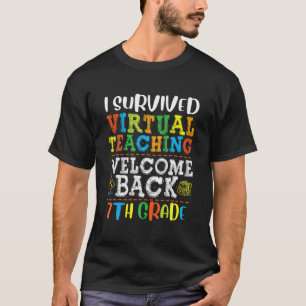 Back To School 7Th Grade I Survived Virtual Teachi T-Shirt