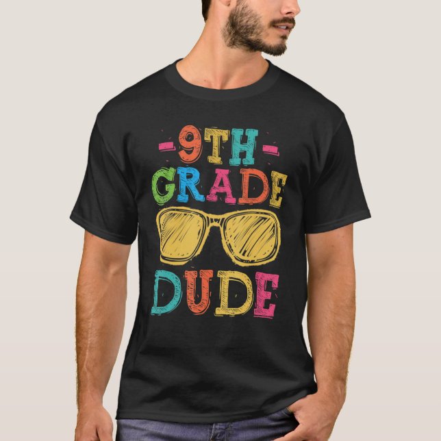Back To School 9th Grade Dude   First Day Teacher  T-Shirt (Front)
