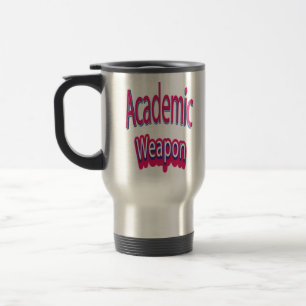 Back To School, Academic Weapon Inspirational Quot Travel Mug